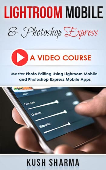 Lightroom Mobile and Photoshop Express Photo Editing Course