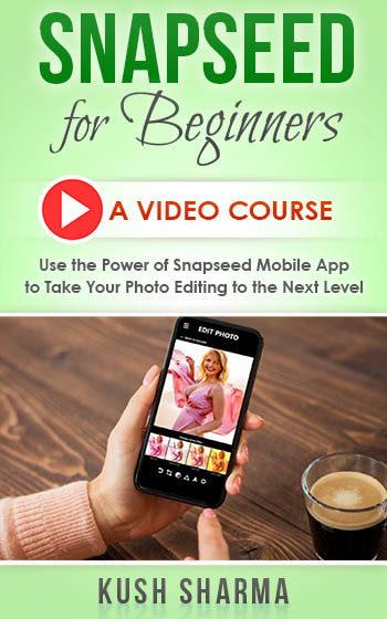 Snapseed Photo Editing Course